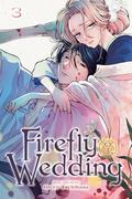 Firefly Wedding, Vol. 3 (ホタルの嫁入り [Hotaru no Yomeiri] #3) by Oreco Tachibana