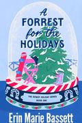 A Forrest for the Holidays by Erin Marie Bassett