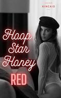 Hoop Star Honey: Red by Timothy Kincaid
