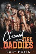 Claimed By Her Fire Daddies: A Runaway Bride, Ex-SEALs, Age Gap, Surprise Baby, Why Choose Romance by Ruby Hayes