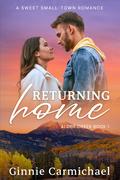 Returning Home (Alder Creek #1) by Ginnie Carmichael