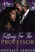 Falling For The Professor 2: BWWM Age-Gap Dark Romance by Odyssey Lenoir