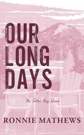 Our Long Days by Ronnie Mathews