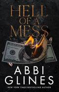 Hell of a Mess (Mississippi Smoke #8) by Abbi Glines