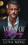 Vows of Harmony: An Enemies to Lovers Second Chance Multicultural Romance (Vows #4) by Luna Ming