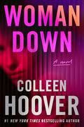Woman Down by Colleen Hoover