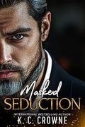 Masked Seduction by K.C. Crowne