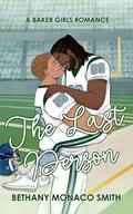 The Last Person (Baker Girls #5) by Bethany Monaco Smith