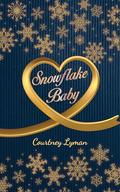 Snowflake Baby by Courtney Lyman