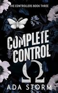 Complete Control: A Dark Omegaverse Romance (The Controllers #3) by Ada Storm