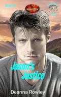 Jason's Justice: Brotherhood Protector World by Deanna L. Rowley