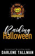 Raiding Halloween by Darlene Tallman