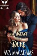 Her Beast of a Duke: A Historical Regency Romance Novel (Brides of Scandal #2) by Ava MacAdams