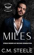 Miles (Steele Riders MC Second Generation #4) by C.M. Steele