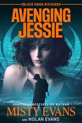 Avenging Jessie (Black Swan Division #3) by Misty Evans