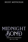 Midnight Bond (Wolves of Midnight #5) by Becky Moynihan