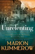 Unrelenting (World War II #1) by Marion Kummerow