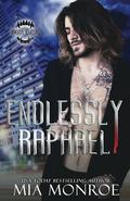 Endlessly Raphael by Mia Monroe