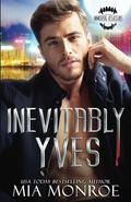 Inevitably Yves by Mia Monroe
