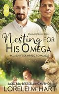 Nesting for His Omega by Lorelei M. Hart