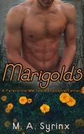 Marigolds: A MM BDSM Straight to Gay Paranormal Erotic Short (Vines & Tendrils #1) by M.A. Syrinx
