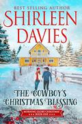 The Cowboy's Christmas Blessing (Morning Glory Christmas #1) by Shirleen Davies