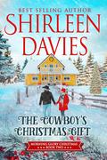 The Cowboy's Christmas Gift (Morning Glory Christmas #2) by Shirleen Davies