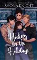 Hiding for the Holidays by Shona Knight