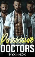 Possessive Doctors: An Age Gap Reverse Harem Brother’s Best Friend Doctor Romance (Mine #55) by Nyx Knox