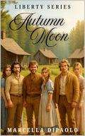 Autumn Moon (Liberty #1) by Marcella DiPaolo