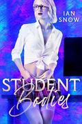 Student Bodies: A Steamy Age Gap Collection by Ian Snow