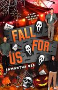 Fall For Us by Samantha Bee