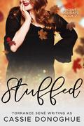 Stuffed (H*rny Holidays #2) by Torrance Sené
