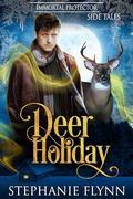 Deer Holiday (Immortal Protector Side Tales #1) by Stephanie Flynn