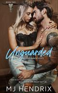 Unguarded (Redford Ranch #2) by M.J. Hendrix