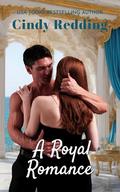 A Royal Romance by Cindy Redding