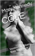 COLE: Voodoo Guardians: Book Forty-One by Mary Kennedy