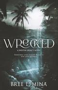 Wrecked by Bree L. Mina