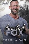 Devoted Fox (Willow Creek Security #6) by Elizabella Baker