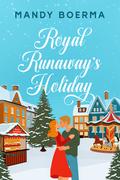 Royal Runaway's Holiday (Nevive Castle #1) by Mandy Boerma