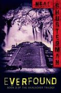 Everfound (The Skinjacker Trilogy #3) by Neal Shusterman