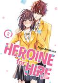 Heroine for Hire, Vol. 2 (Heroine for Hire #2) by Fuyu Amakura