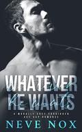 Whatever He Wants (His To Claim #1) by Neve Nox