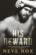 His Reward: A Morally Grey Forbidden Age Gap Romance (His To Claim #2) by Neve Nox