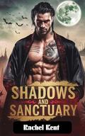 Shadows and Sanctuary: A Vampire Mate MM Romance (The Supernatural Bonds #1) by Rachel Kent