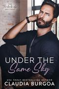 Under the Same Sky (The Timberbridge Brothers #2) by Claudia Y. Burgoa