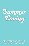 Summer Loving by Brittanee Nicole