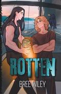 Rotten Illustrated Edition by Bree Wiley