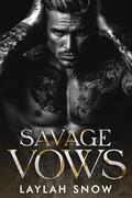 Savage Vows: A Forced Marriage, Bratva Romance (Bratva Vows #1) by Laylah Snow