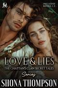 Love & Lies: The Chattan's Clan Secret Tales Series (1-3): Scottish Medieval Highlander Romance Collection by Shona Thompson